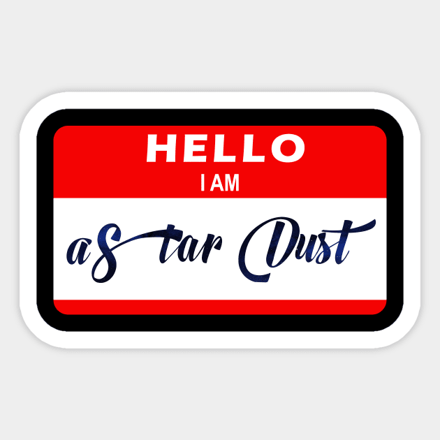 Hello i'm a Stardust Sticker by Fusion Designs